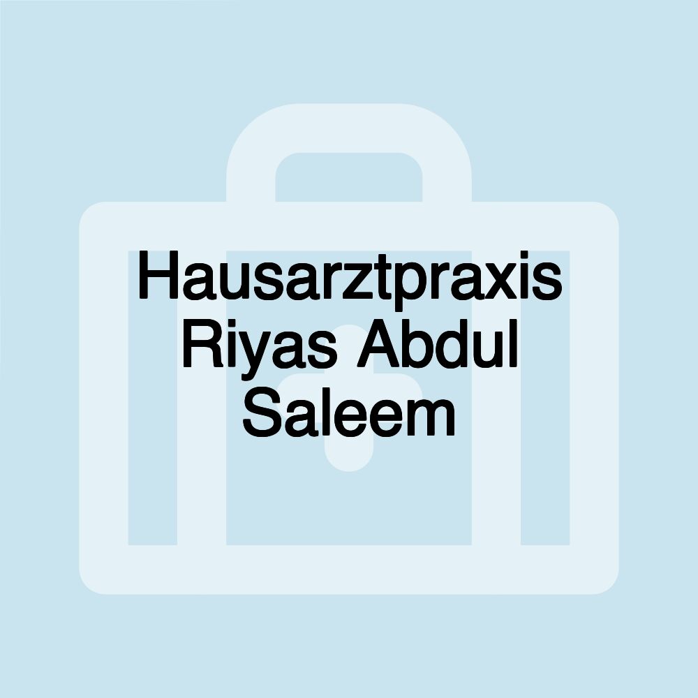 Hausarztpraxis Riyas Abdul Saleem