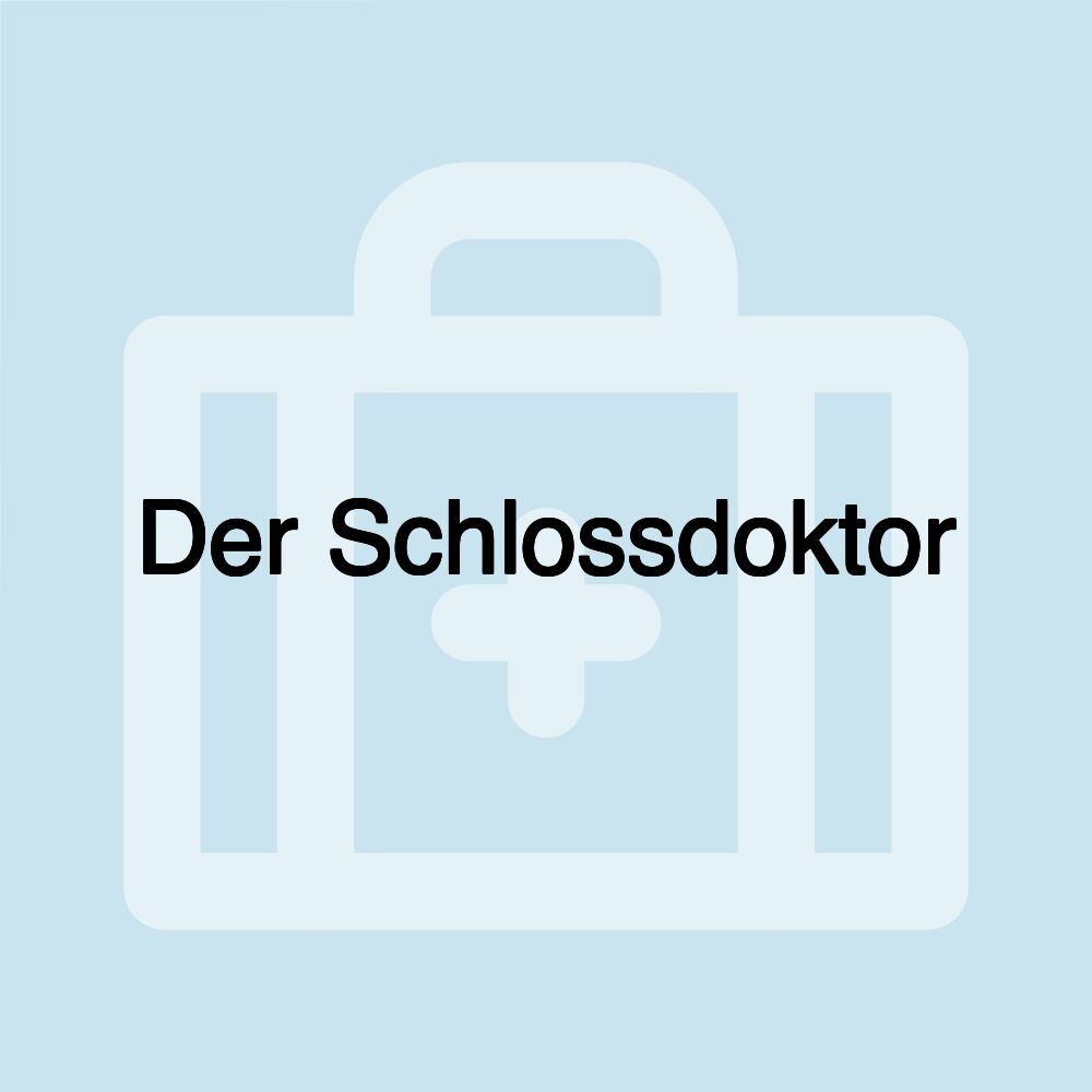 Der Schlossdoktor