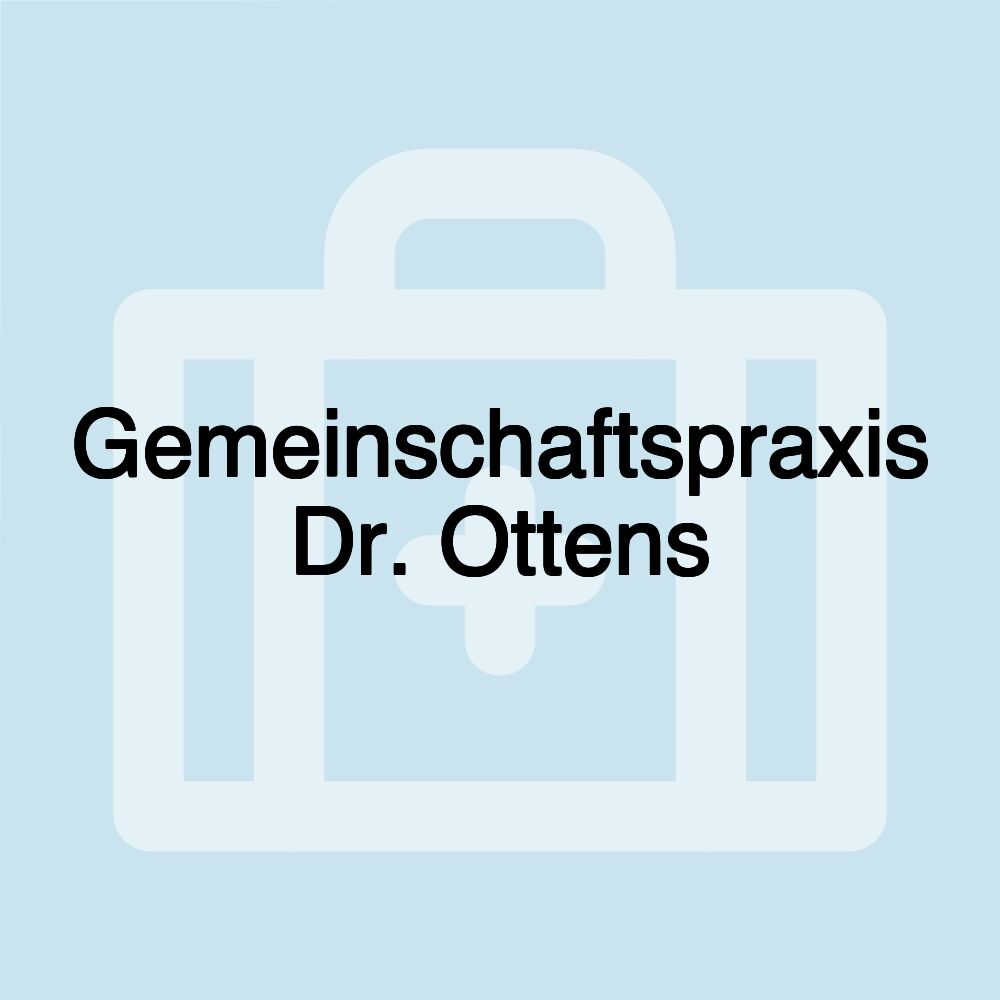 Gemeinschaftspraxis Dr. Ottens