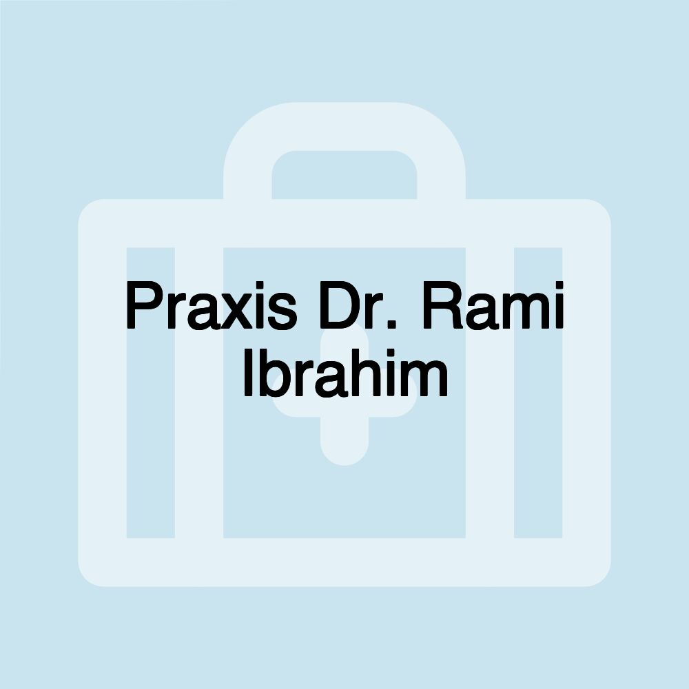 Praxis Dr. Rami Ibrahim