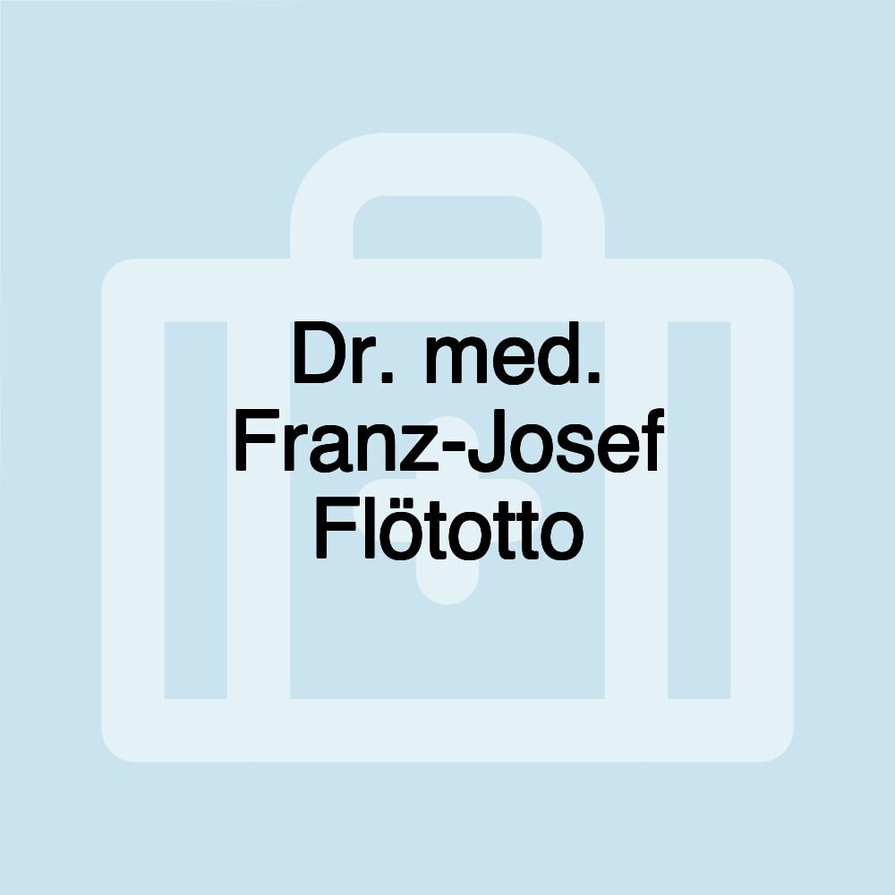 Dr. med. Franz-Josef Flötotto