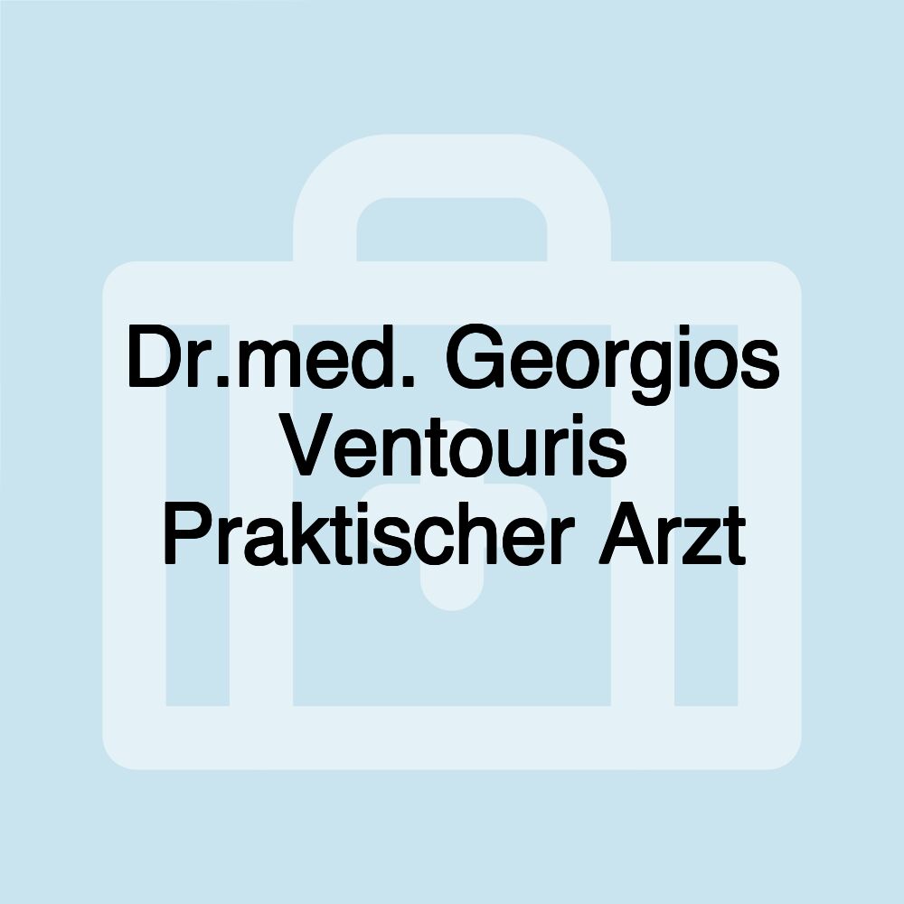 Dr.med. Georgios Ventouris Praktischer Arzt