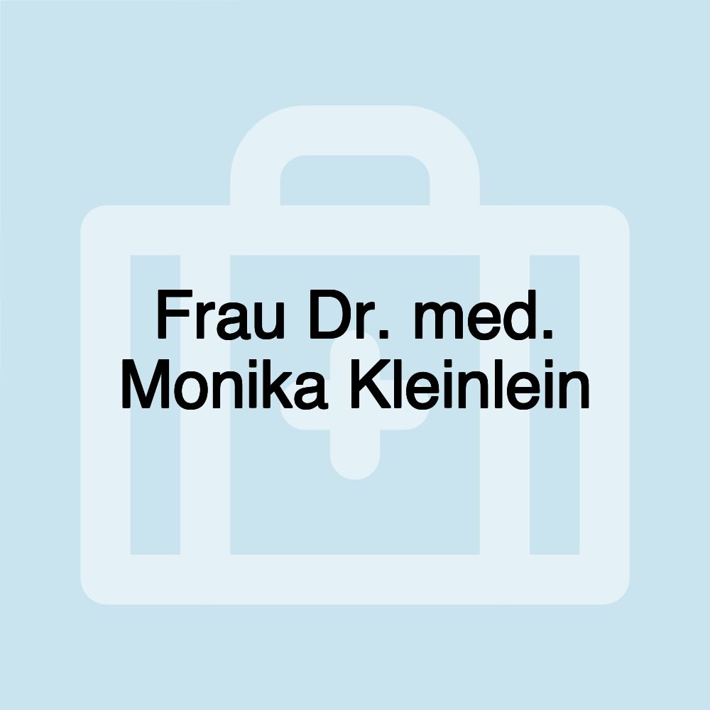 Frau Dr. med. Monika Kleinlein