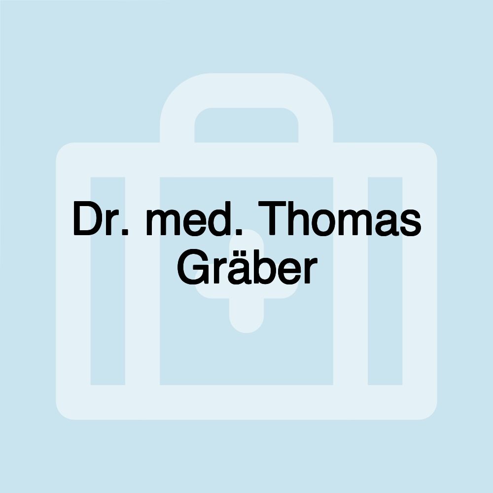 Dr. med. Thomas Gräber