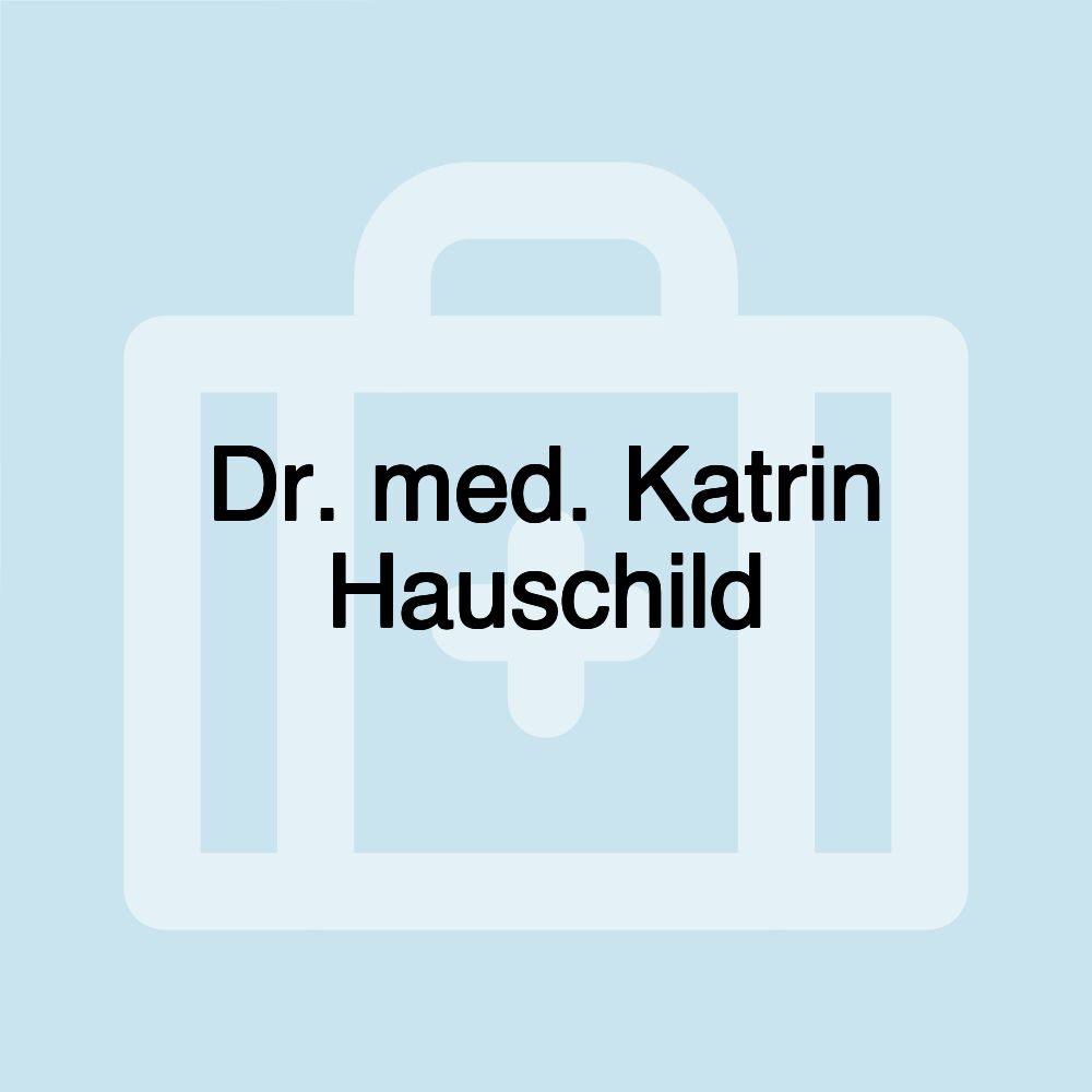 Dr. med. Katrin Hauschild