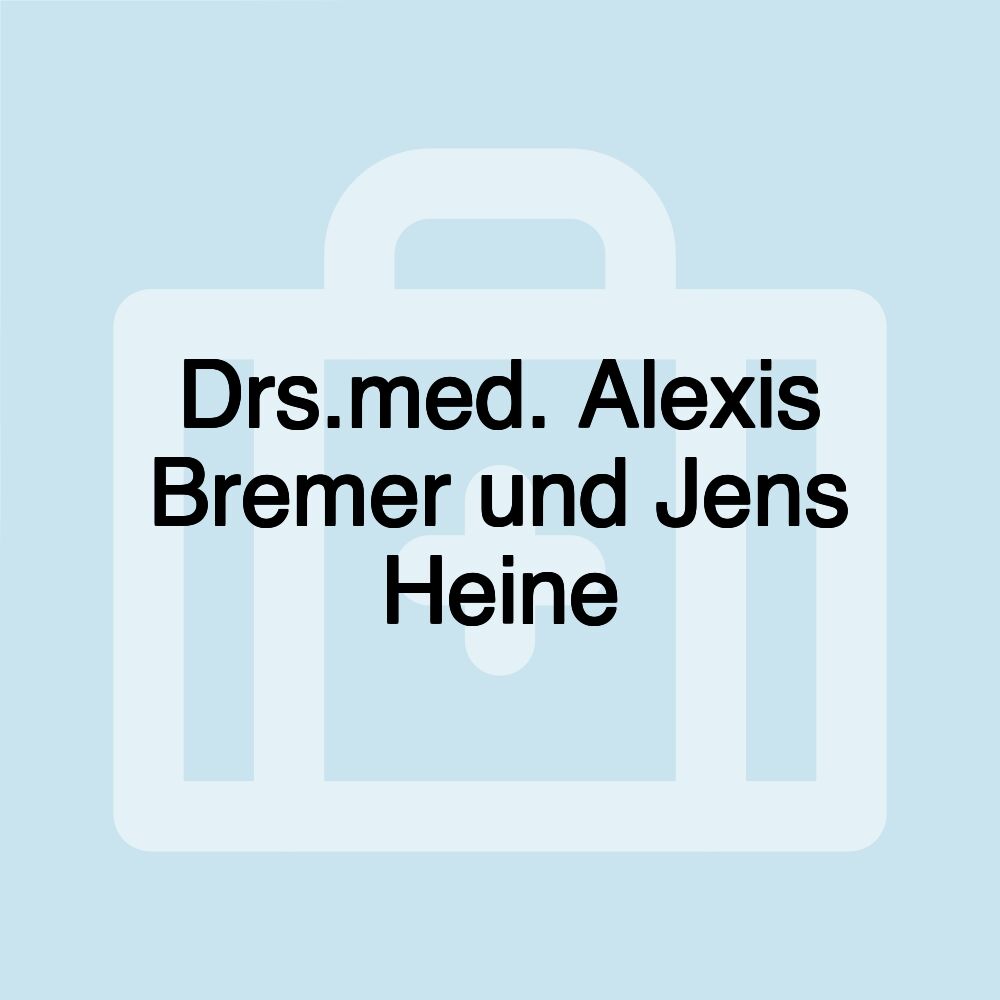 Drs.med. Alexis Bremer und Jens Heine