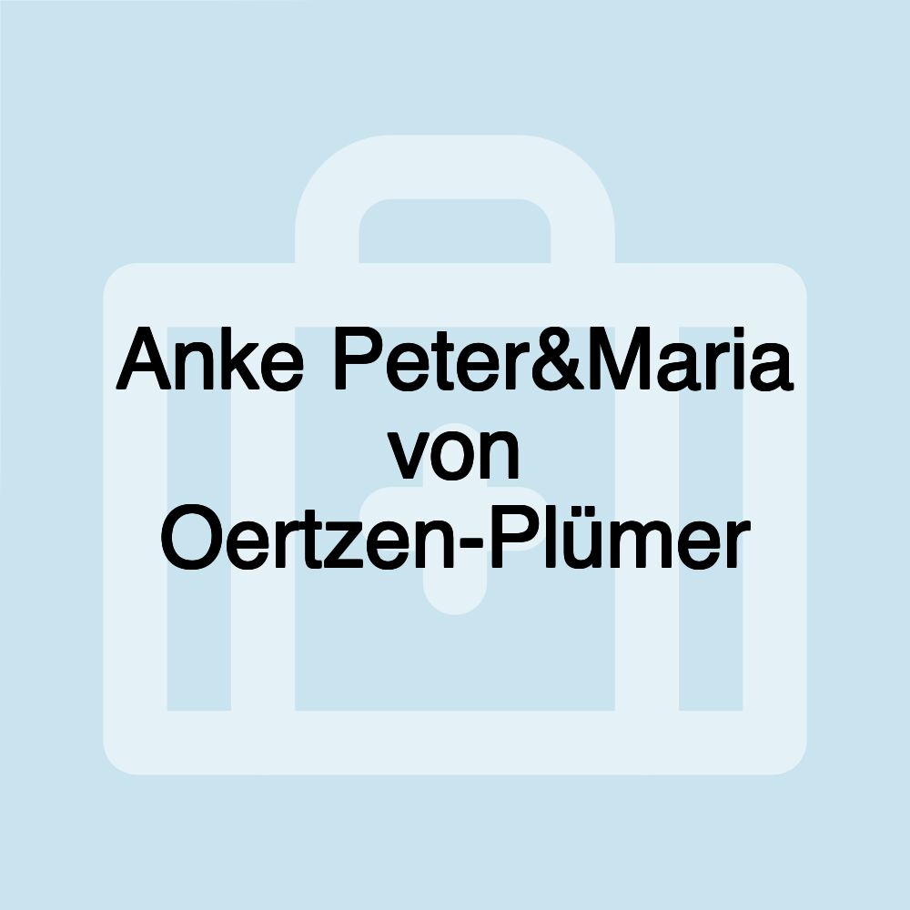 Anke Peter&Maria von Oertzen-Plümer