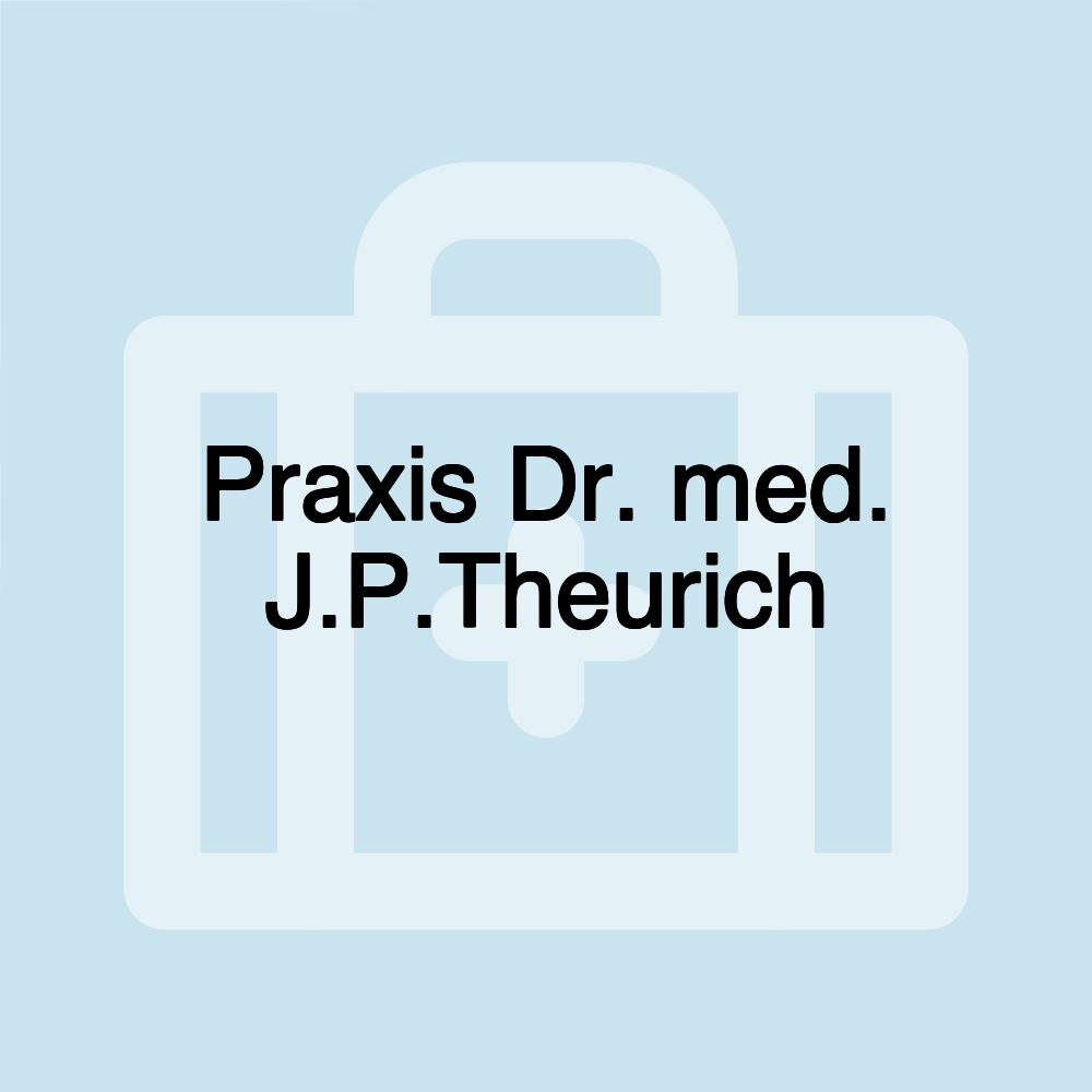 Praxis Dr. med. J.P.Theurich