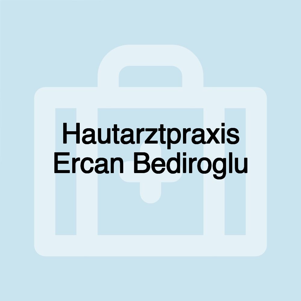 Hautarztpraxis Ercan Bediroglu