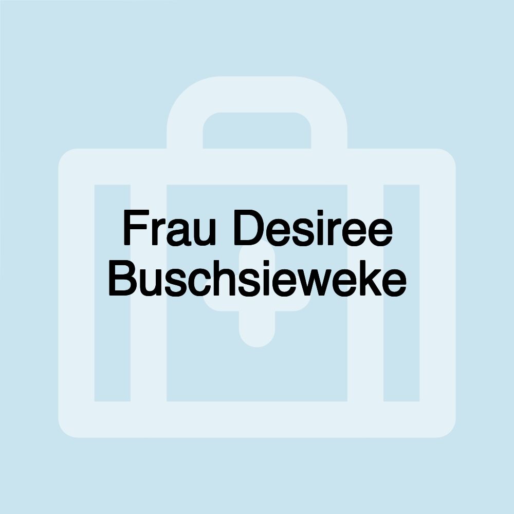 Frau Desiree Buschsieweke