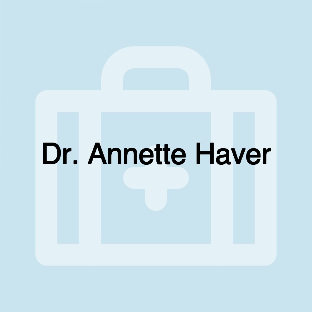 Dr. Annette Haver