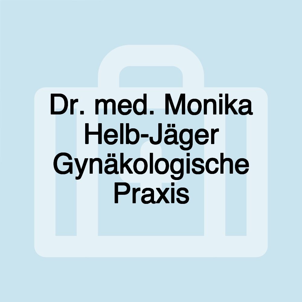 Dr. med. Monika Helb-Jäger Gynäkologische Praxis