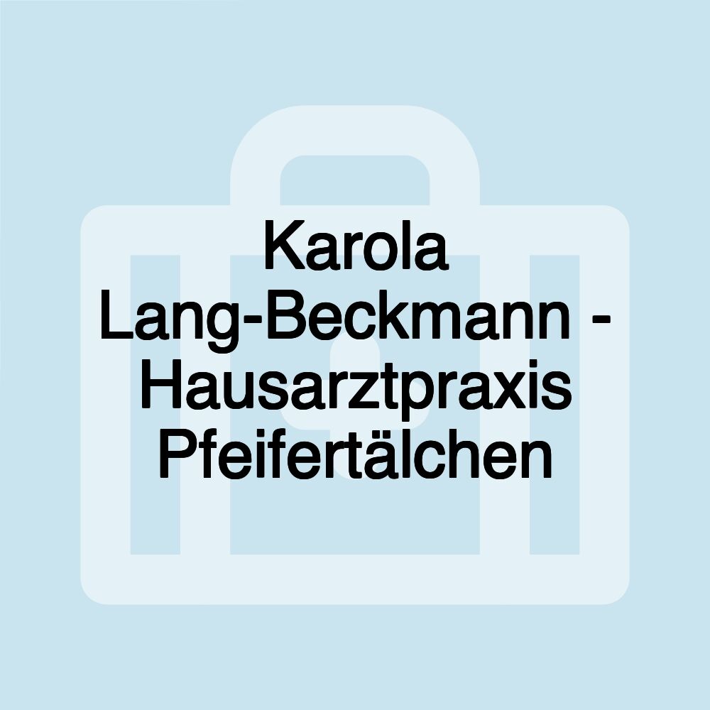 Karola Lang-Beckmann - Hausarztpraxis Pfeifertälchen