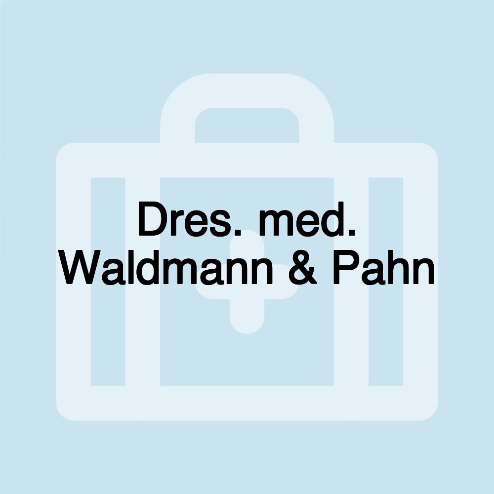 Dres. med. Waldmann & Pahn