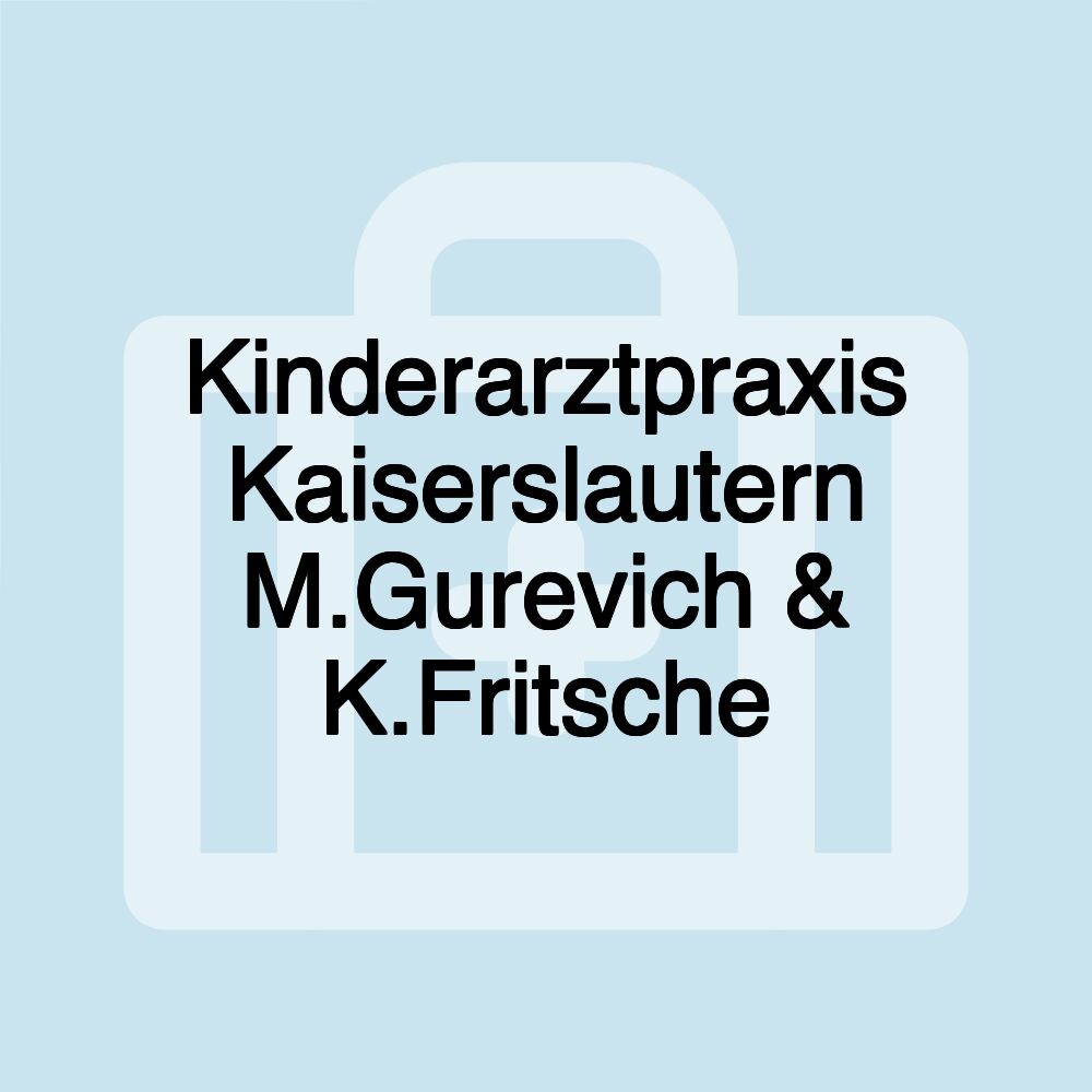 Kinderarztpraxis Kaiserslautern M.Gurevich & K.Fritsche