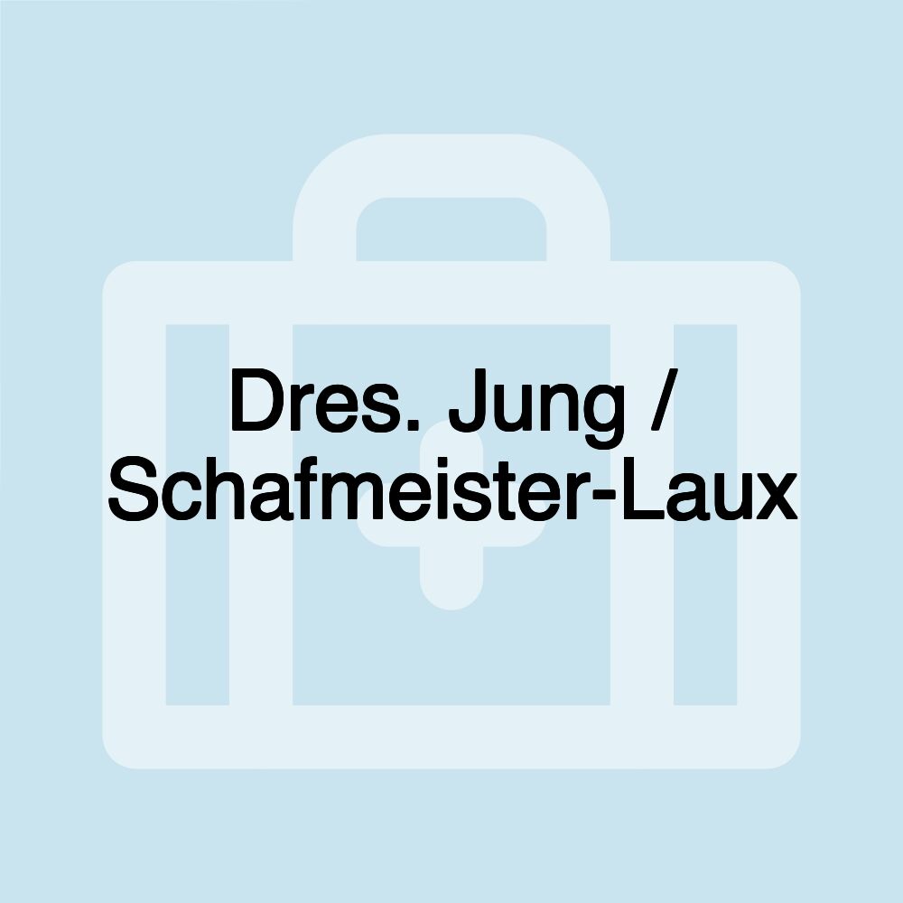 Dres. Jung / Schafmeister-Laux