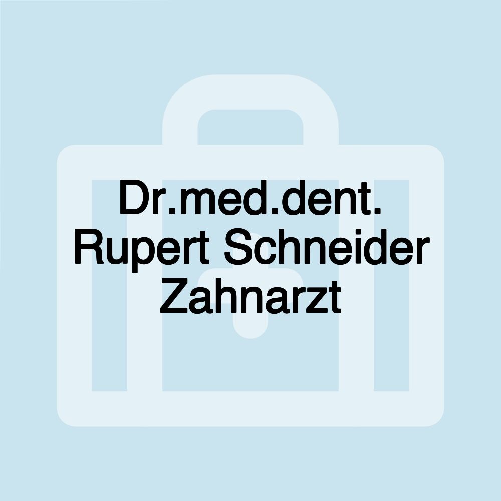 Dr.med.dent. Rupert Schneider Zahnarzt