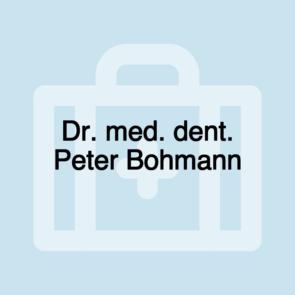 Dr. med. dent. Peter Bohmann