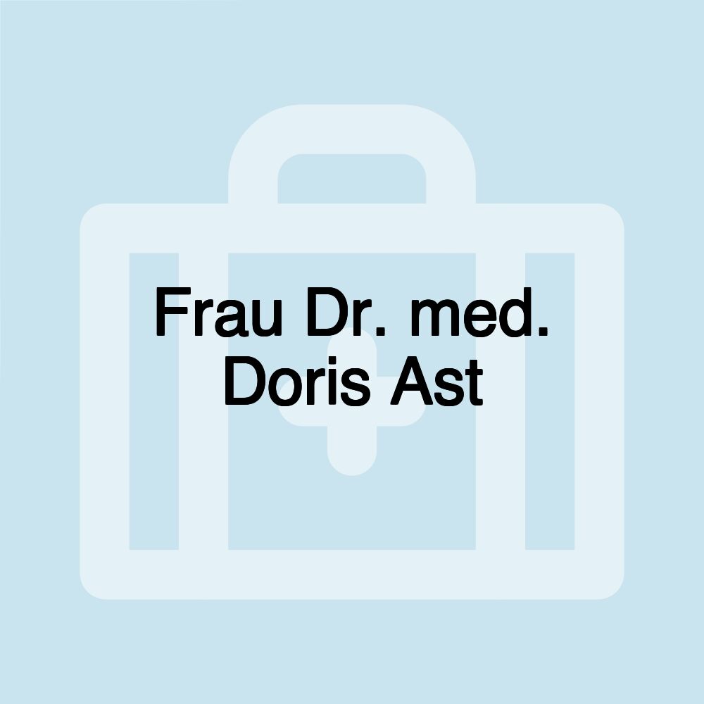 Frau Dr. med. Doris Ast