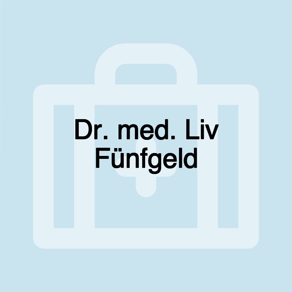 Dr. med. Liv Fünfgeld