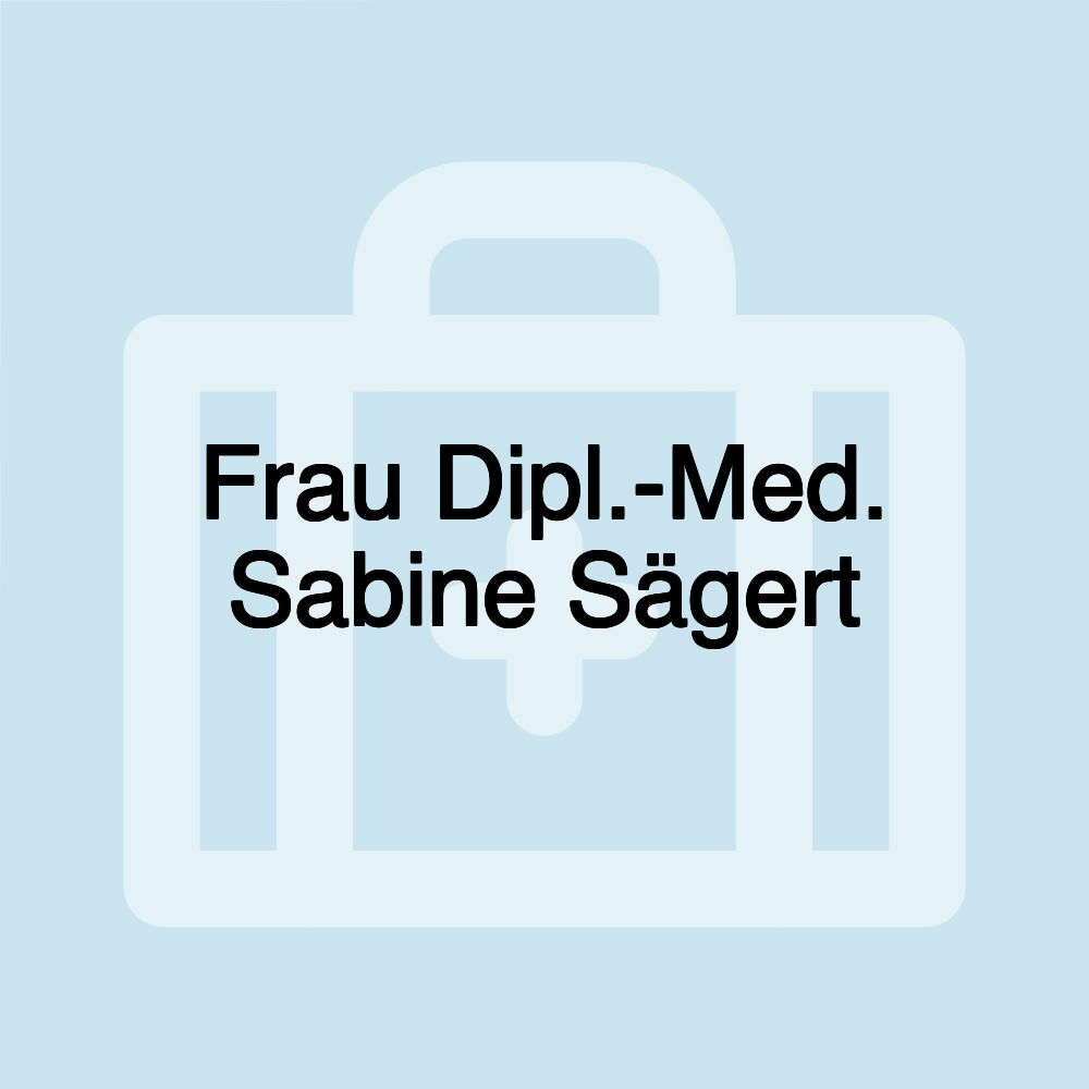 Frau Dipl.-Med. Sabine Sägert