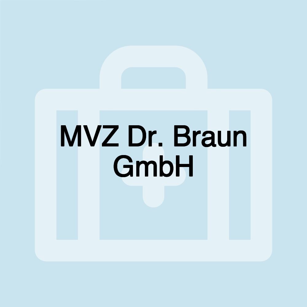 MVZ Dr. Braun GmbH