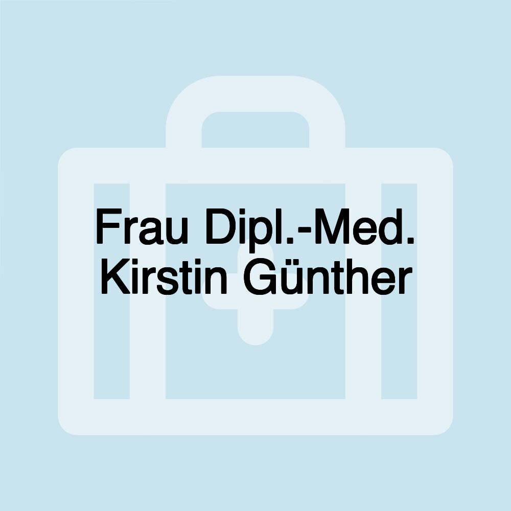 Frau Dipl.-Med. Kirstin Günther