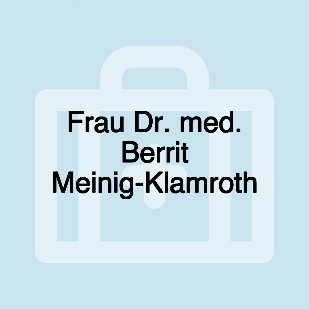 Frau Dr. med. Berrit Meinig-Klamroth