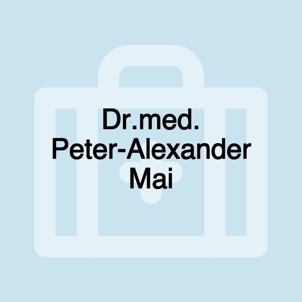 Dr.med. Peter-Alexander Mai