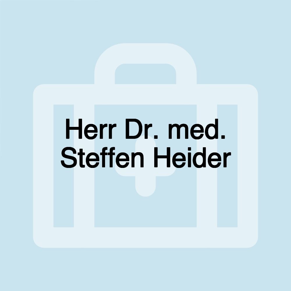 Herr Dr. med. Steffen Heider