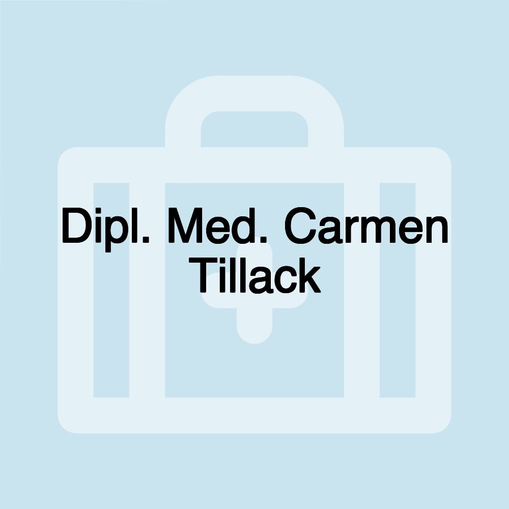 Dipl. Med. Carmen Tillack