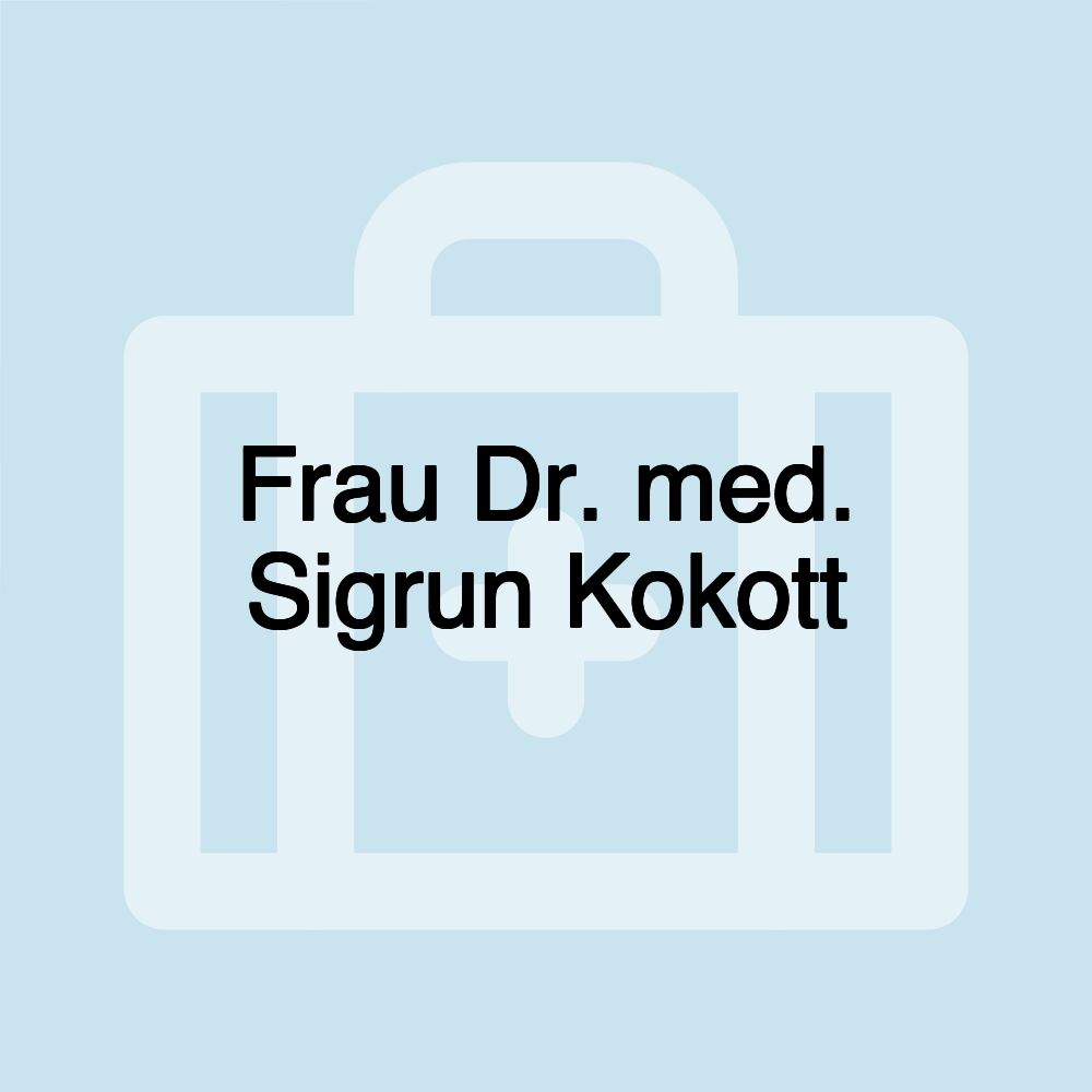 Frau Dr. med. Sigrun Kokott