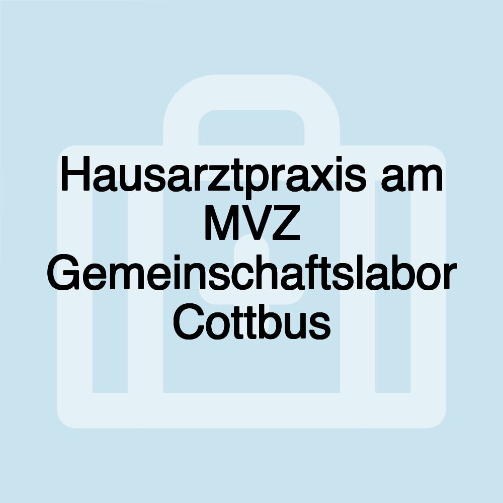 Hausarztpraxis am MVZ Gemeinschaftslabor Cottbus