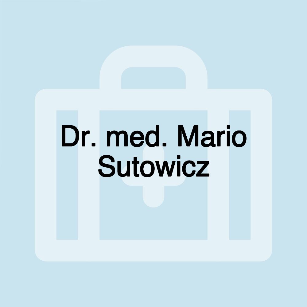 Dr. med. Mario Sutowicz