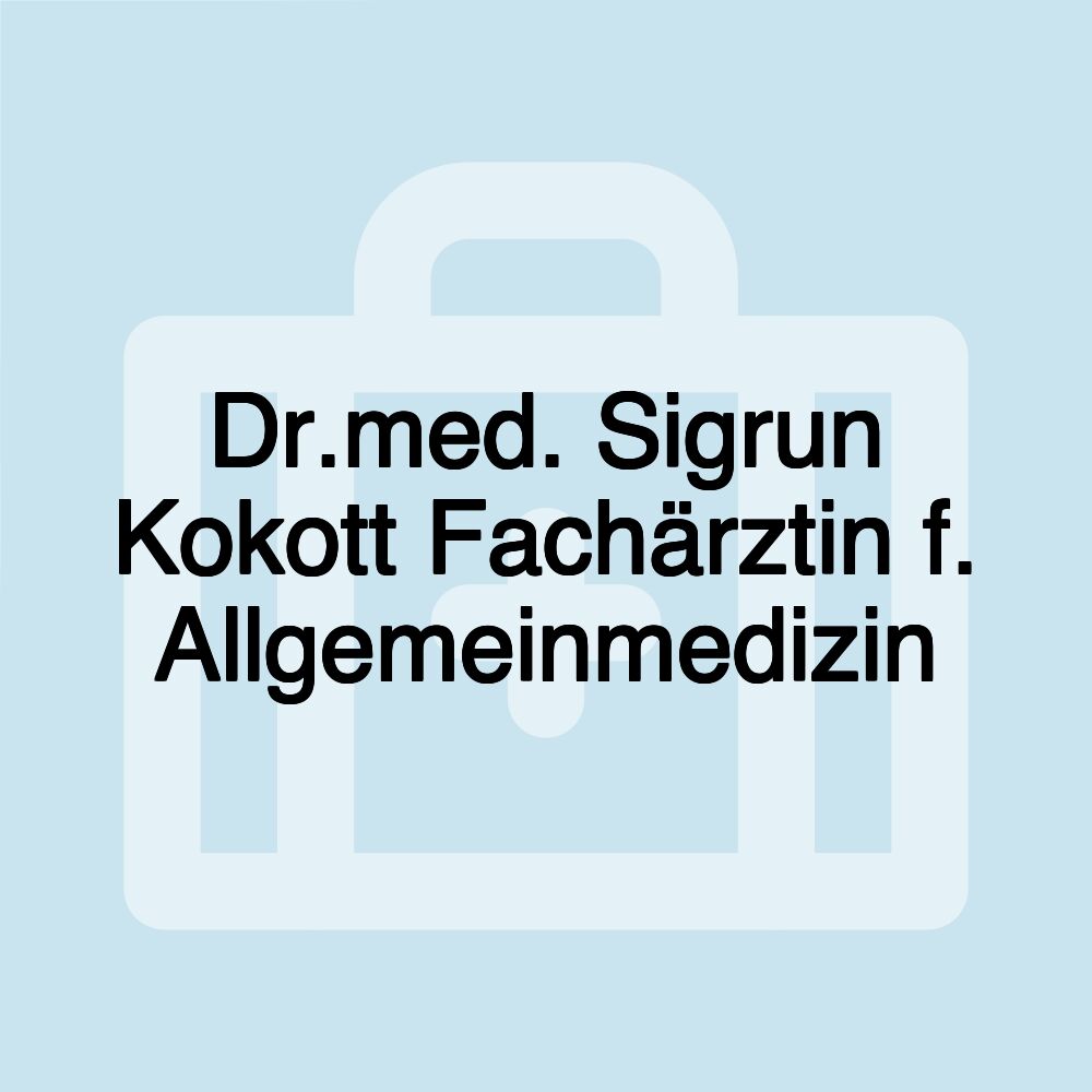 Dr.med. Sigrun Kokott Fachärztin f. Allgemeinmedizin