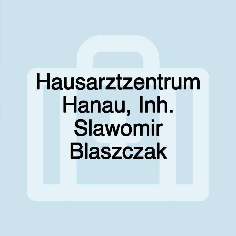 Hausarztzentrum Hanau, Inh. Slawomir Blaszczak