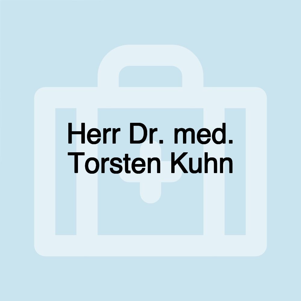 Herr Dr. med. Torsten Kuhn