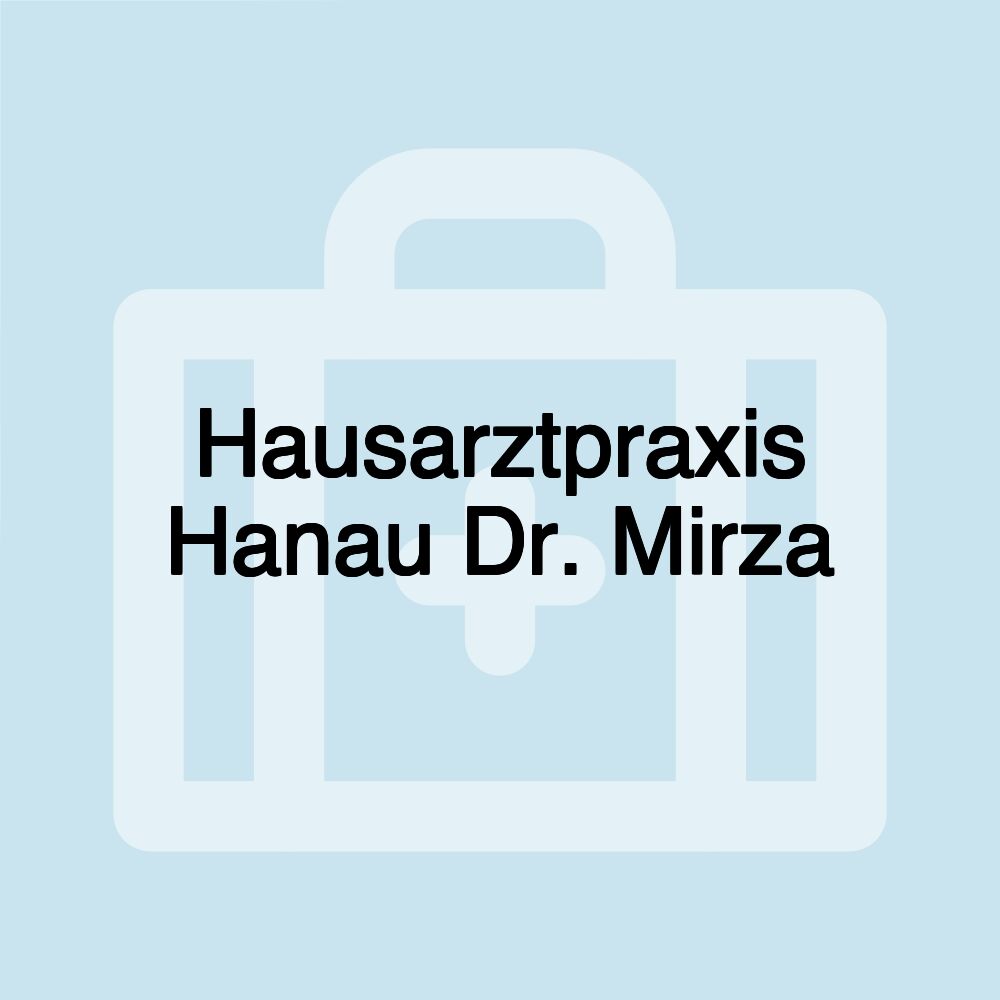 Hausarztpraxis Hanau Dr. Mirza