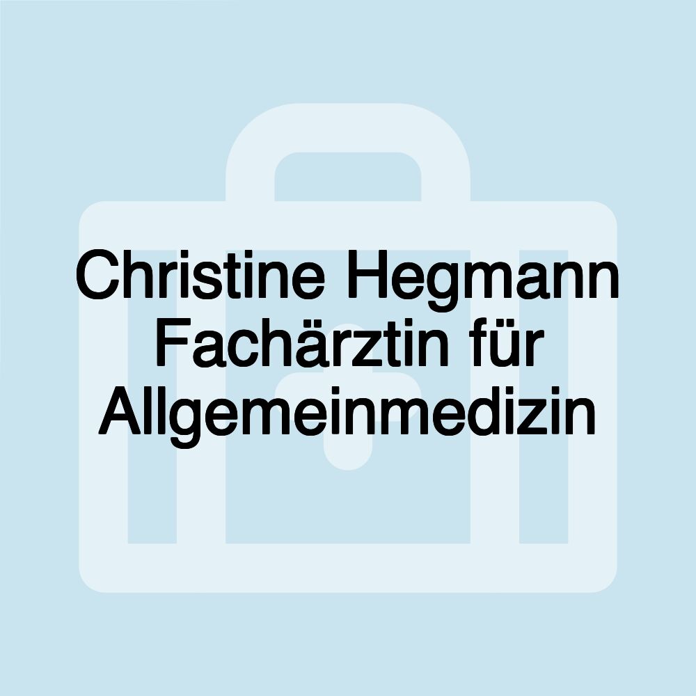 Christine Hegmann Fachärztin für Allgemeinmedizin