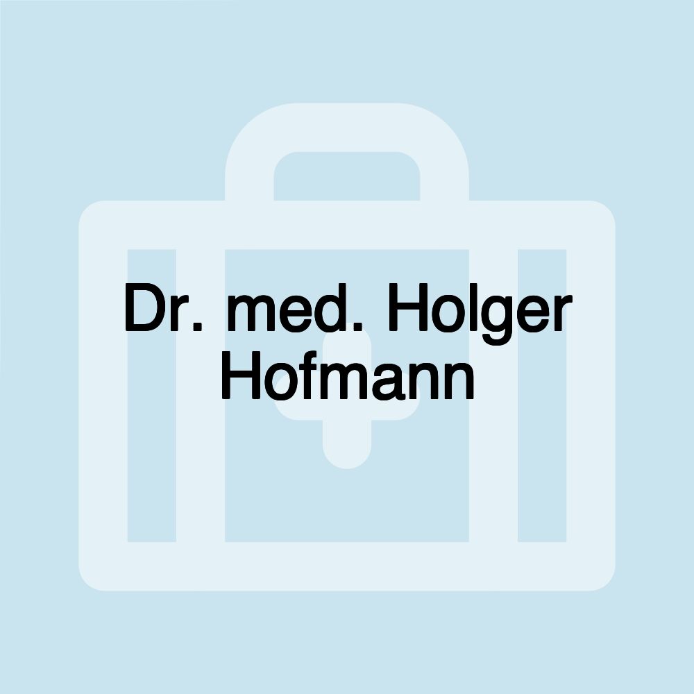 Dr. med. Holger Hofmann