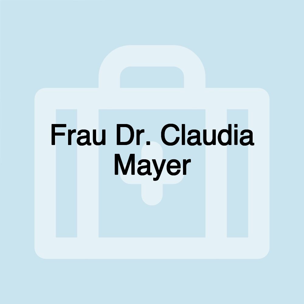 Frau Dr. Claudia Mayer