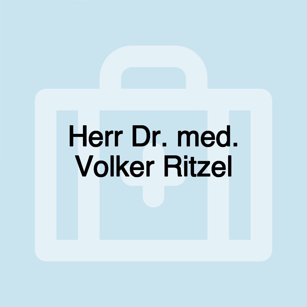 Herr Dr. med. Volker Ritzel