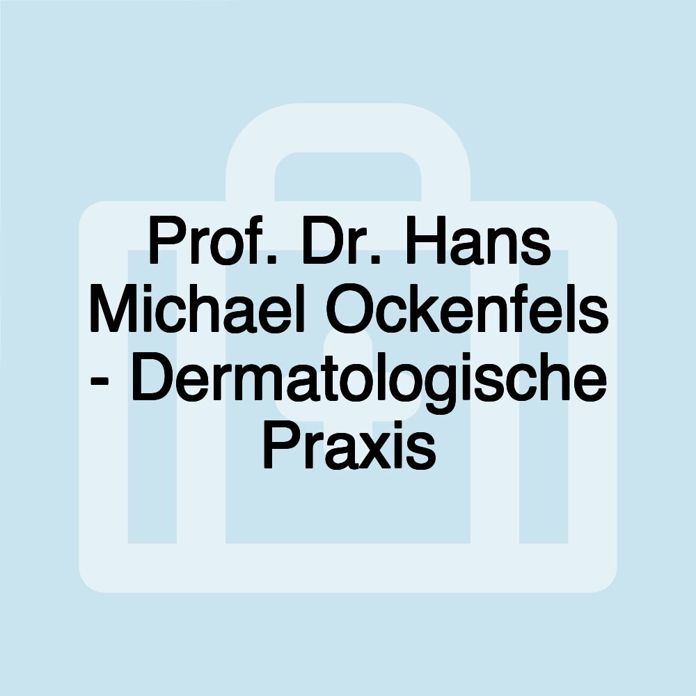 Prof. Dr. Hans Michael Ockenfels - Dermatologische Praxis