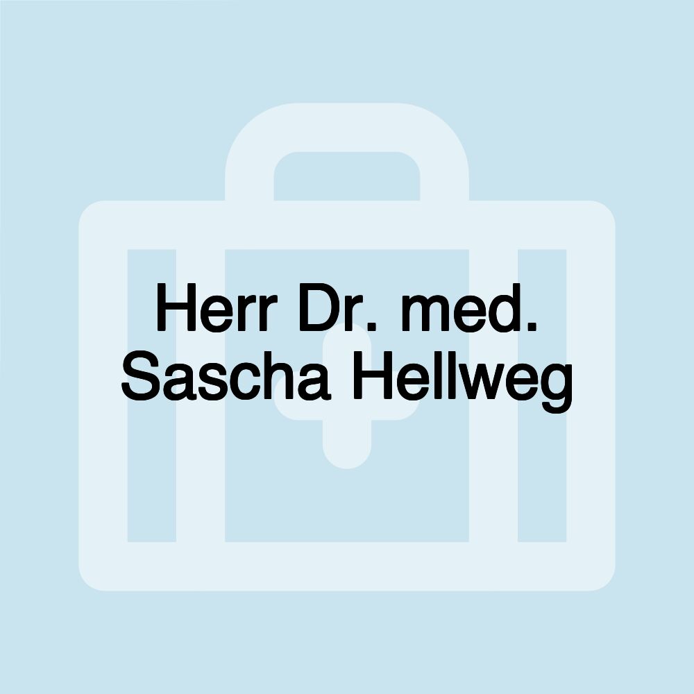 Herr Dr. med. Sascha Hellweg