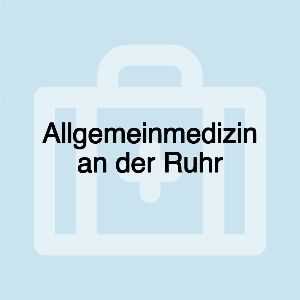 Allgemeinmedizin an der Ruhr