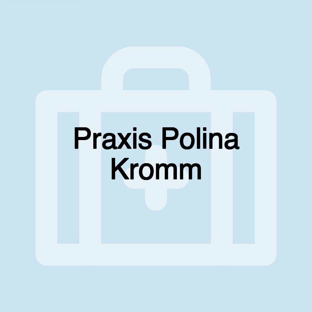 Praxis Polina Kromm