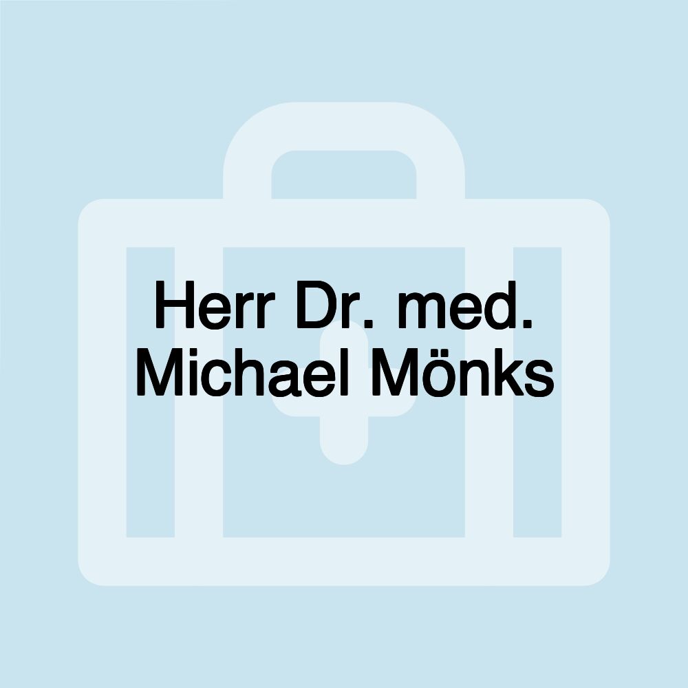 Herr Dr. med. Michael Mönks