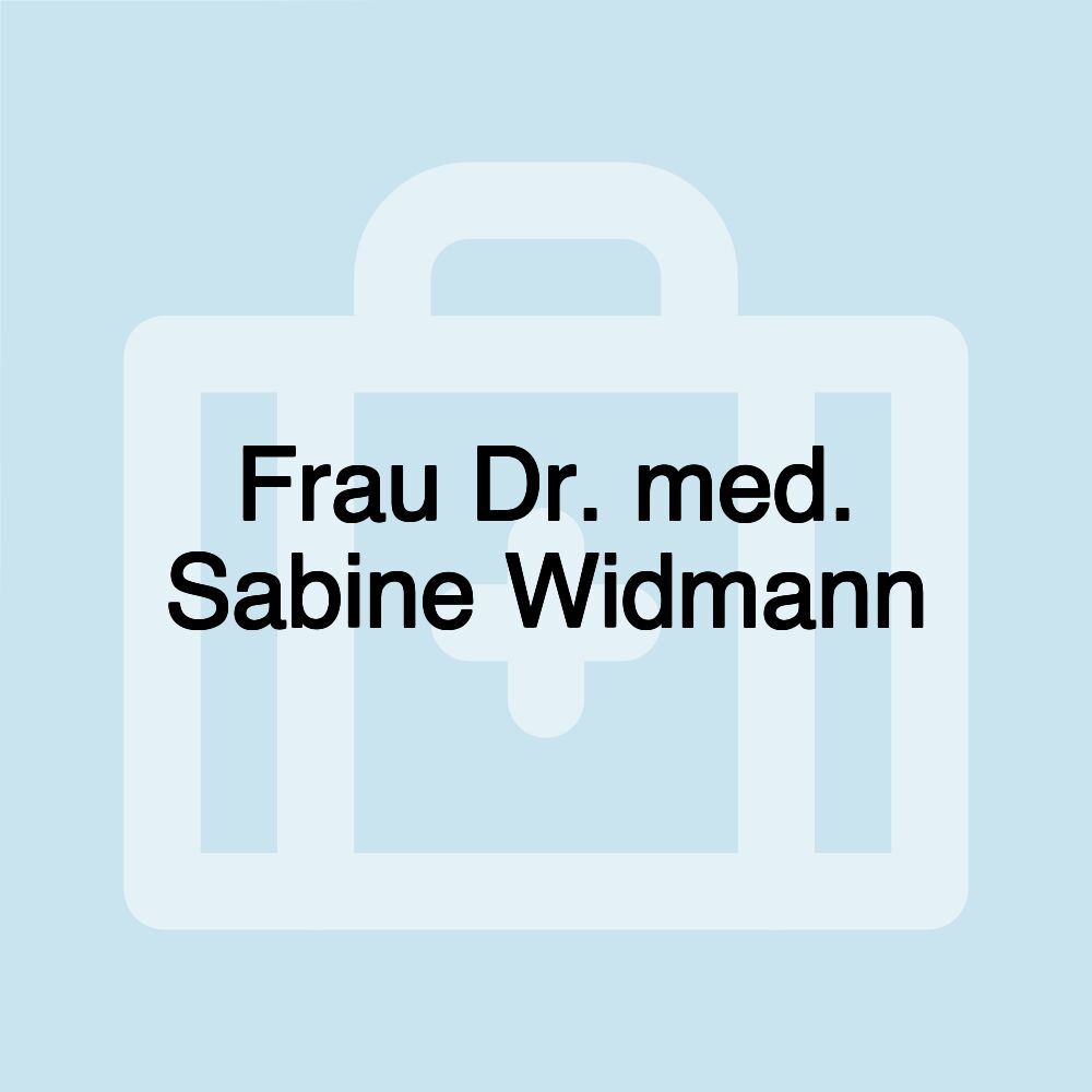 Frau Dr. med. Sabine Widmann