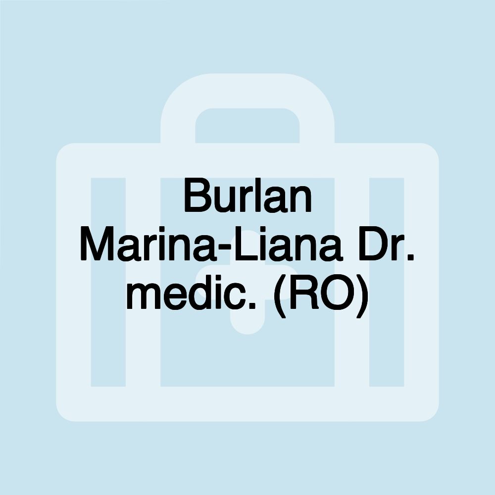 Burlan Marina-Liana Dr. medic. (RO)