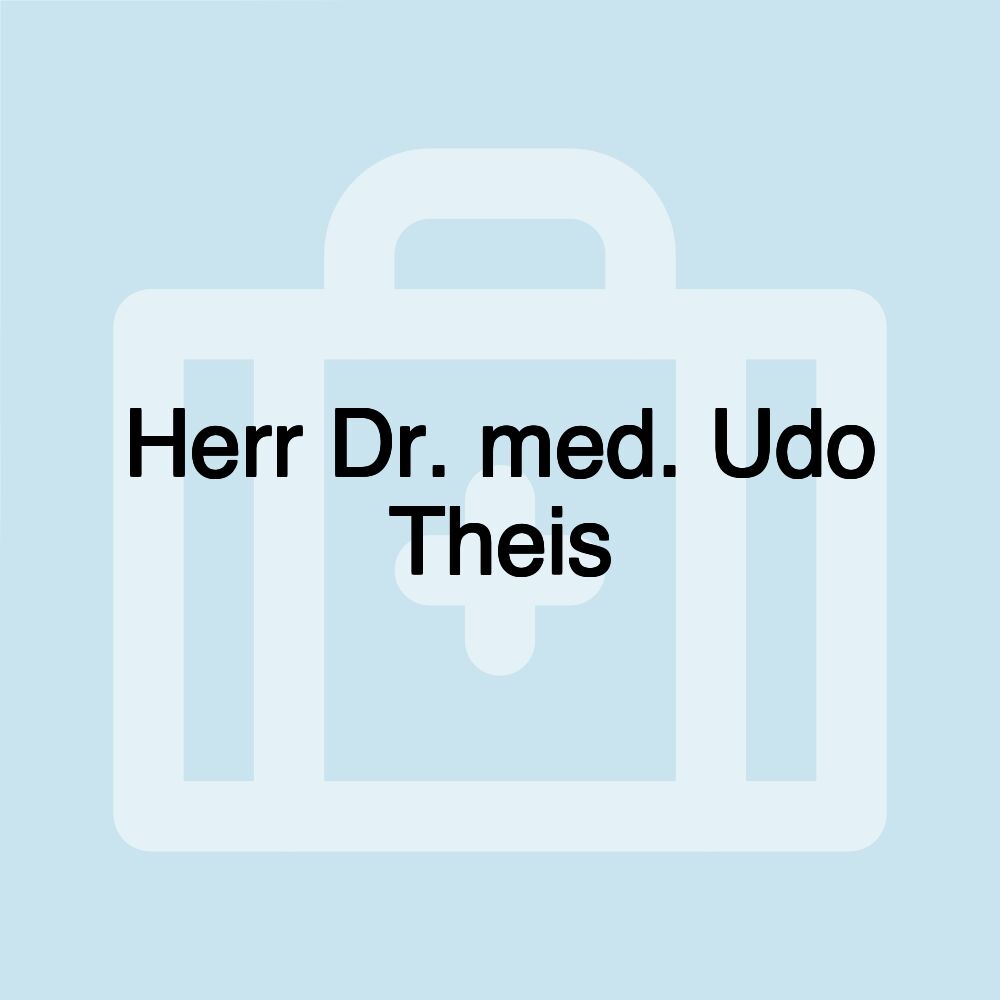 Herr Dr. med. Udo Theis